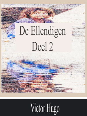 cover image of De Ellendigen--Deel 2